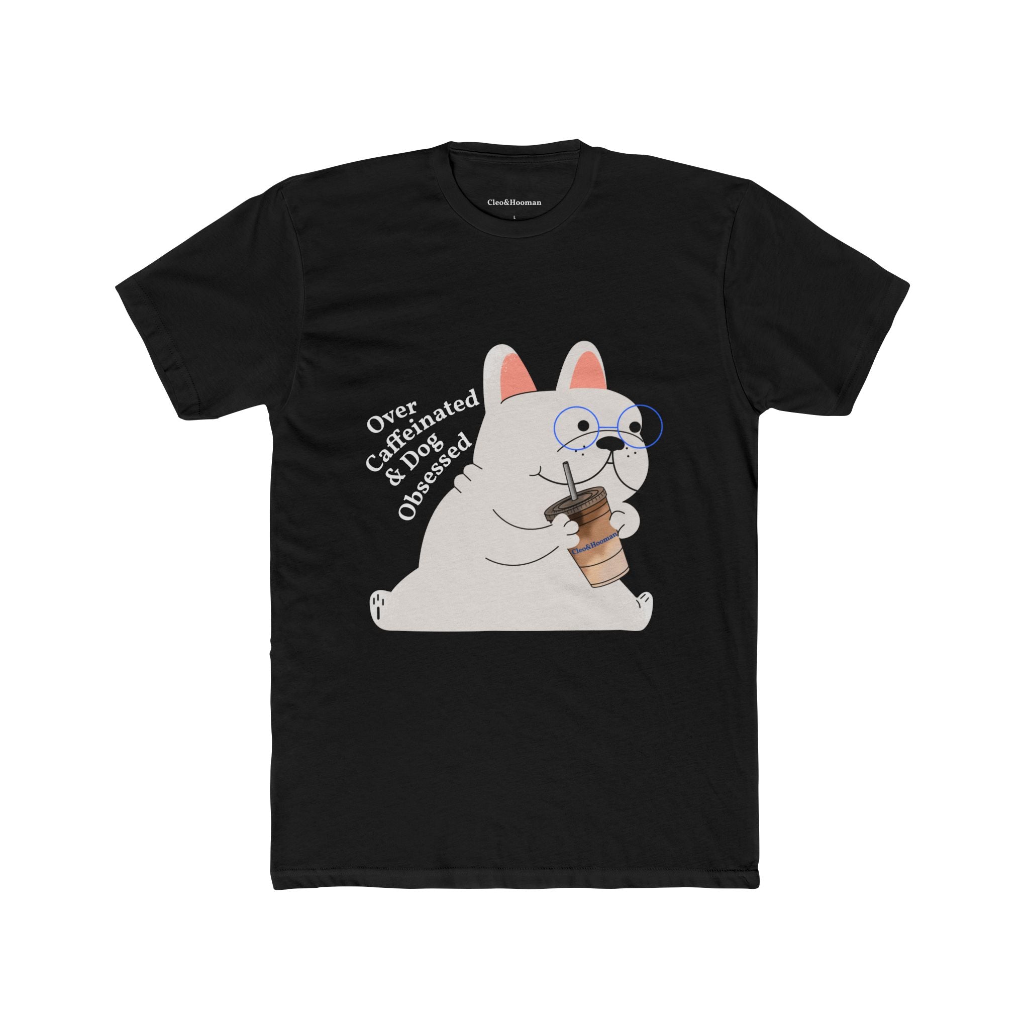 Over-Caffeinated & Dog-Obsessed shirt