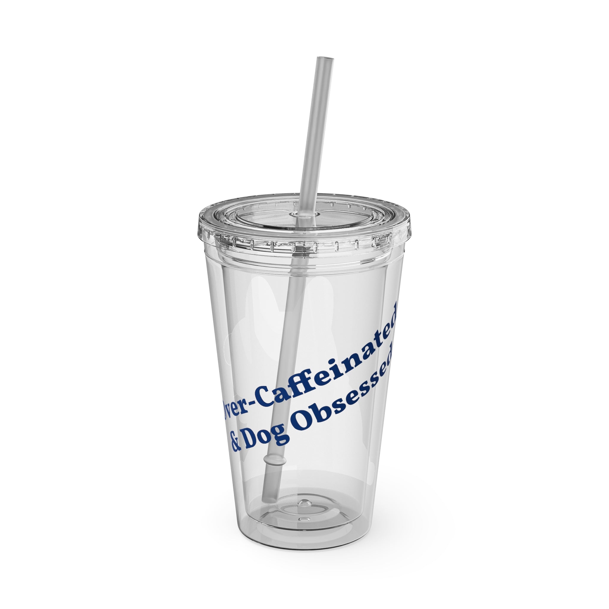 Over-Caffeinated & Dog Obsessed Tumbler
