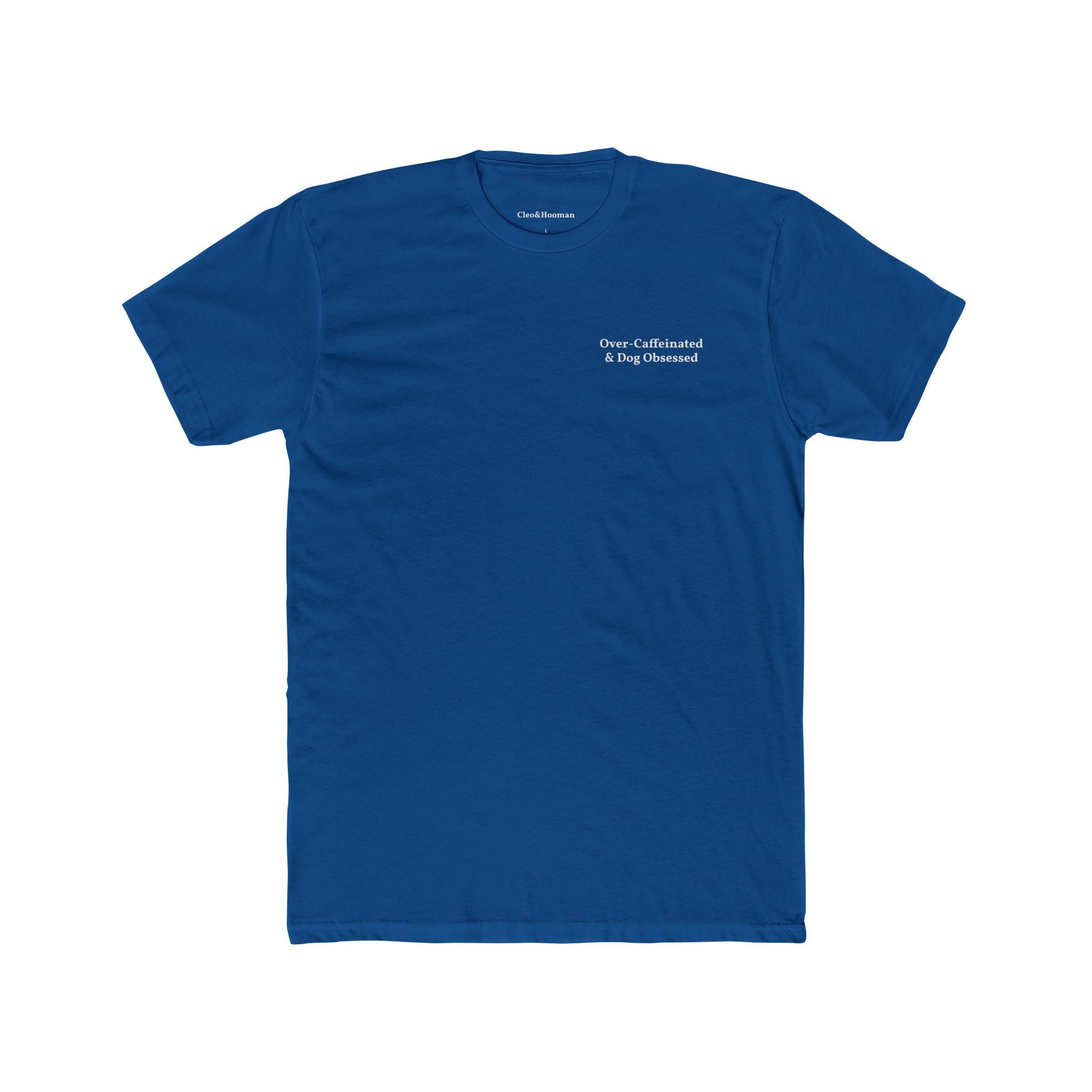Over-Caffeinated & Dog-Obsessed Tee