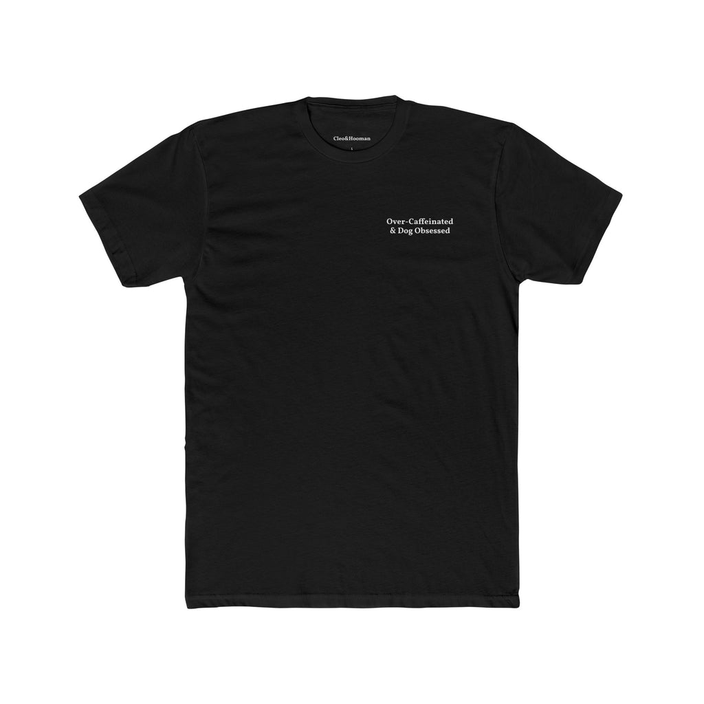 Over-Caffeinated & Dog-Obsessed Tee