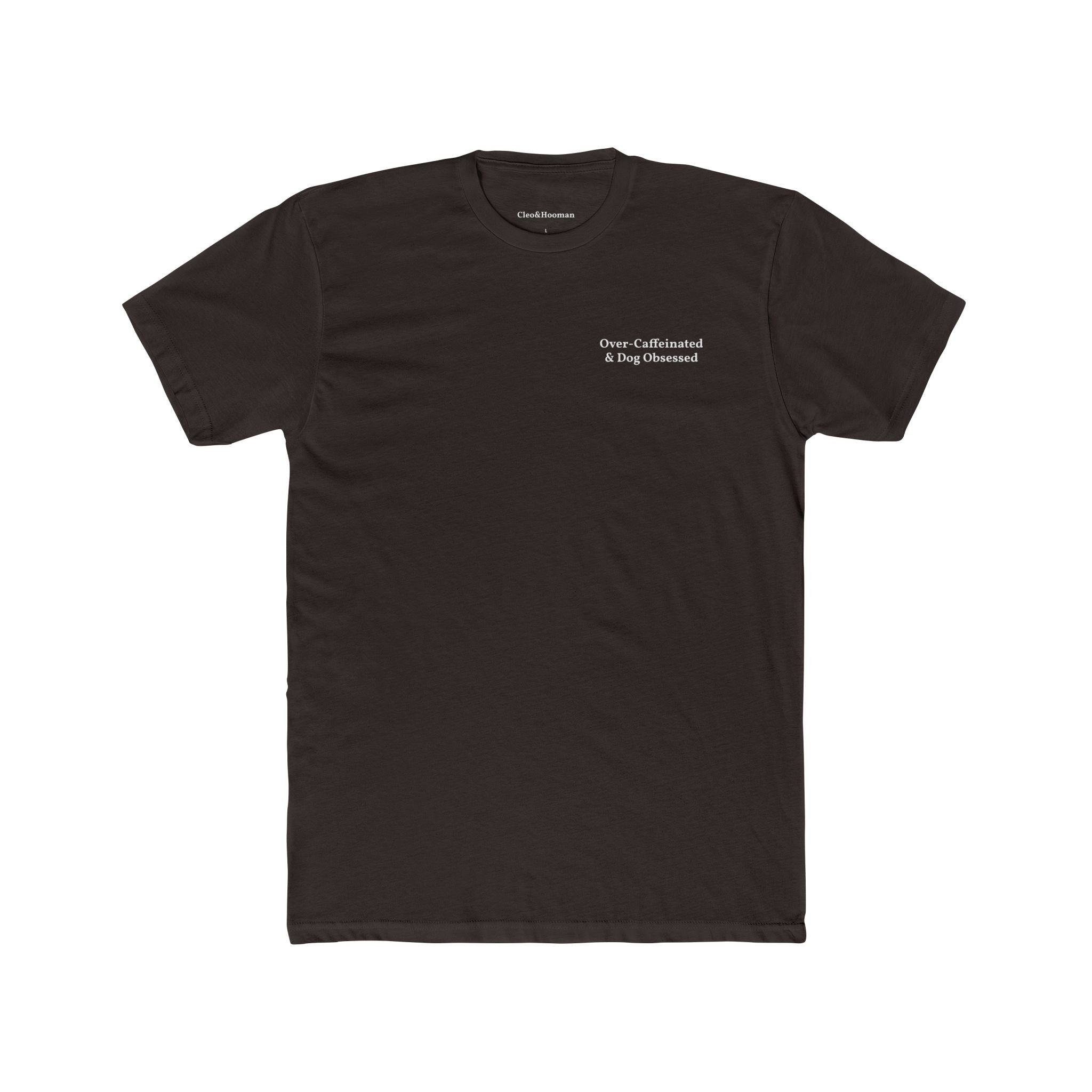 Over-Caffeinated & Dog-Obsessed Tee
