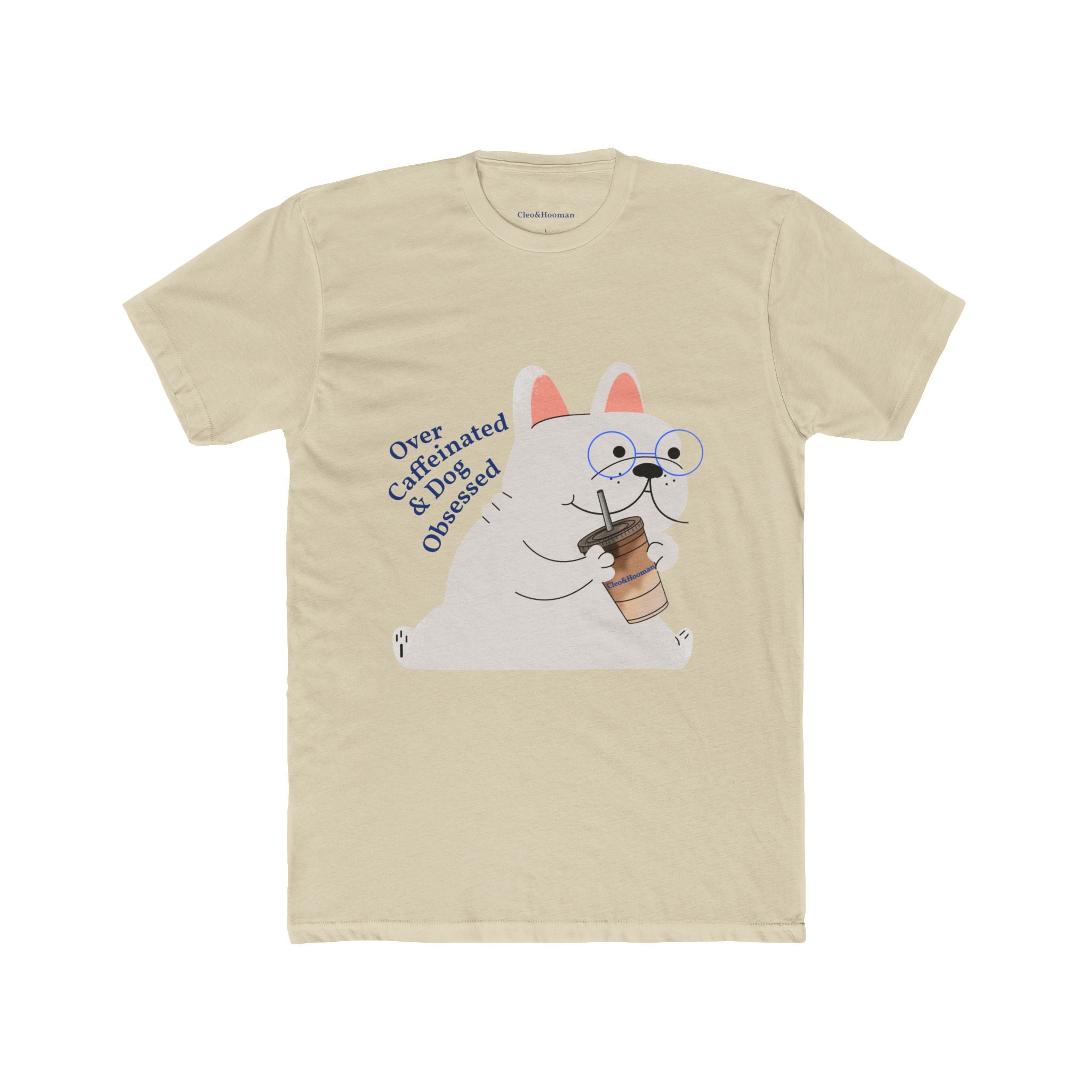Over-Caffeinated & Dog-Obsessed shirt