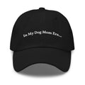 "In My Dog Mom Era..." hat