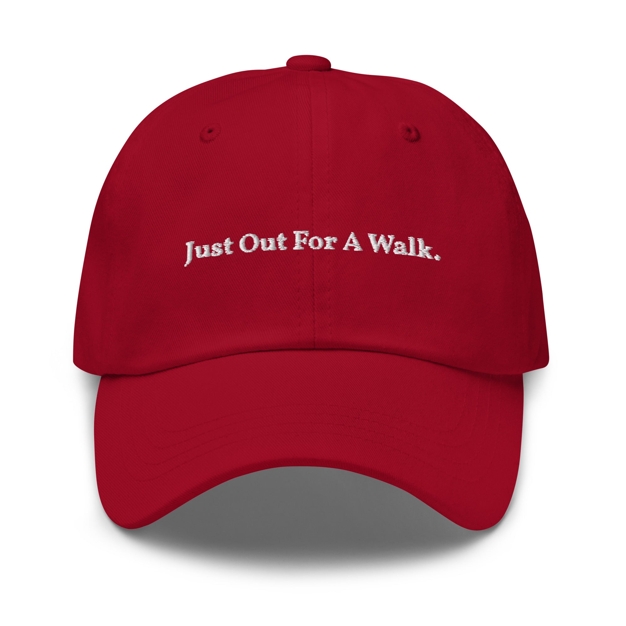 "Just Out For A Walk"  (Dad Hat)