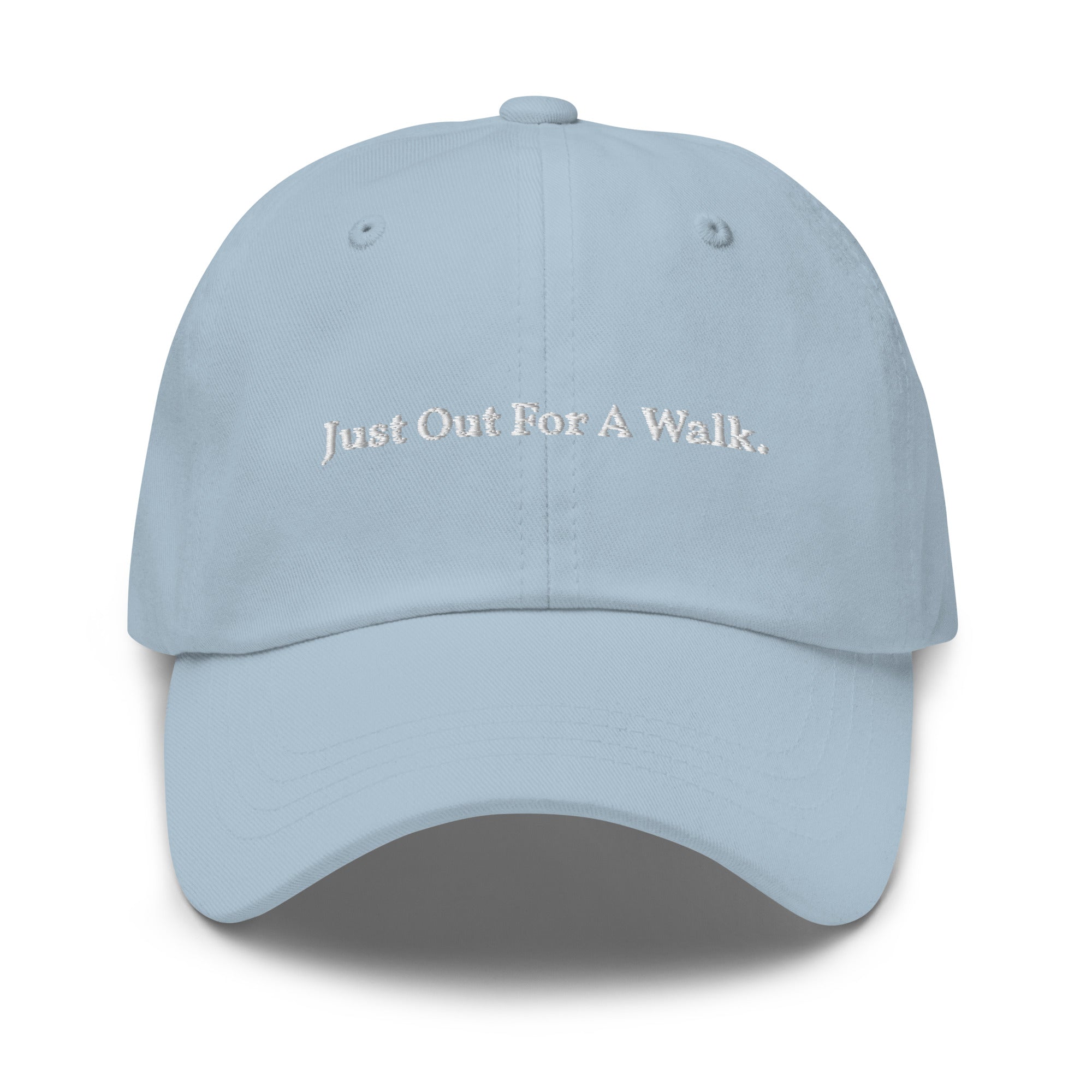 "Just Out For A Walk"  (Dad Hat)