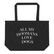 ALL MY HOOMANS Tote (Large)