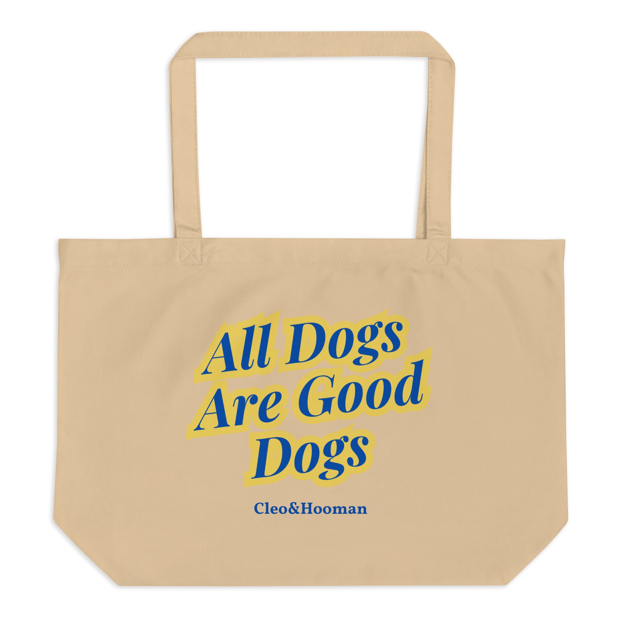 All Dogs Are Good Dogs (XL Tote)