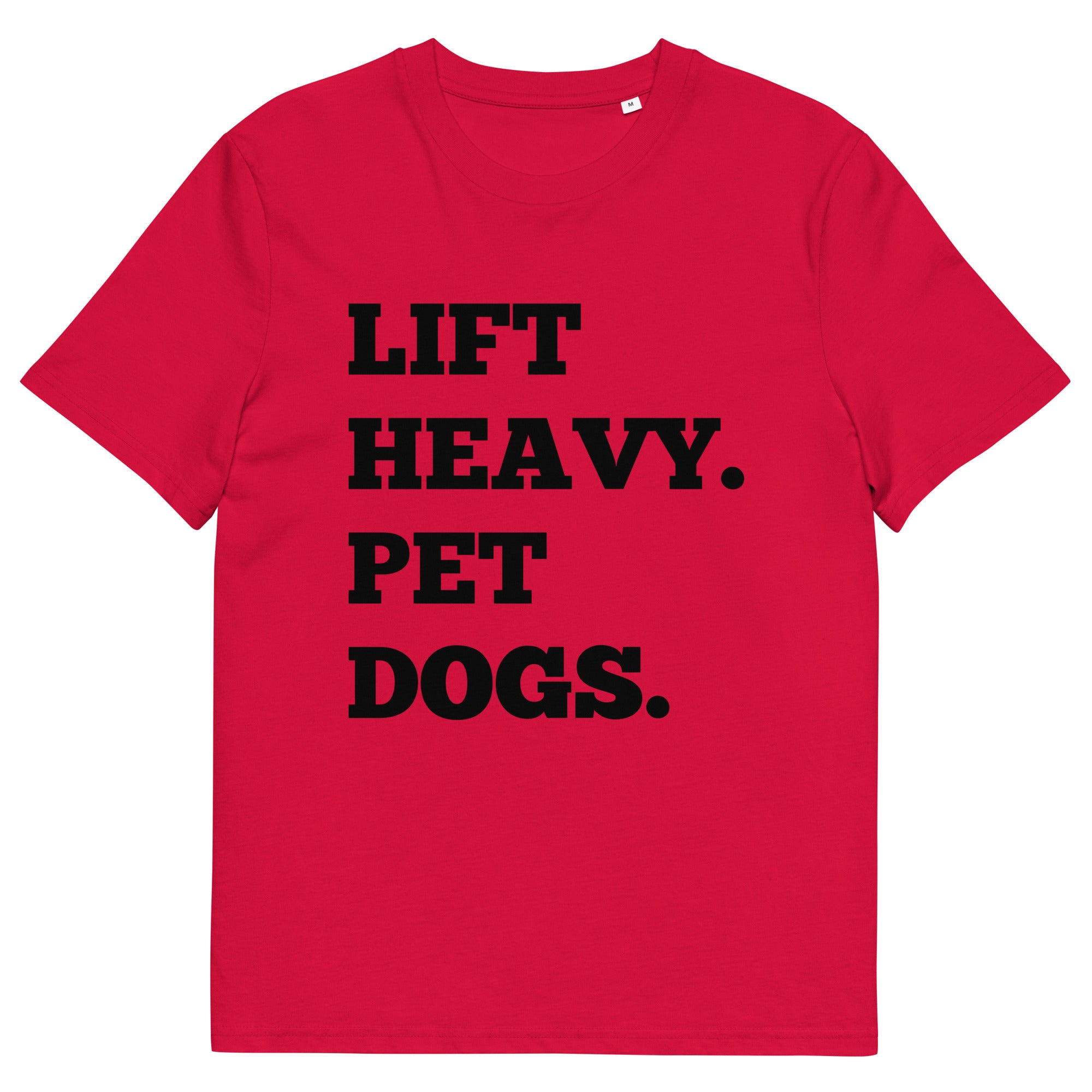 Lift Heavy. Pet Dogs. Tee